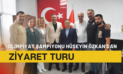 Olimpiyat Şampiyonu Hüseyin Özkan'dan ziyaret turu