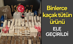 Binlerce kaçak tütün ürünü ele geçirildi