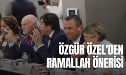 Özgür Özel'den Ramallah önerisi