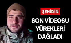 Şehidin son videosu yürekleri dağladı