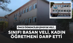 Önce öğrenciler şimdi de veli... 2 gün arayla 2 öğretmen darp edildi !