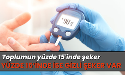 Toplumun yüzde 15'inde şeker, yüzde 15’inde ise gizli şeker var