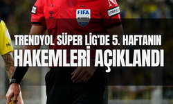 Süper Lig'in 5. haftasında karşılaşmaları yönetecek hakemler açıklandı