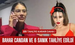 Bahar Candan tahliye edildi! Sosyal medya fenomeni tutuksuz yargılanacak