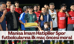 Manisa İmam Hatipliler Spor futbolcularına ilk maç öncesi moral