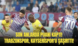 Son anlarda puanı kaptı! Trabzonspor, Kayserispor'u şaşırttı!