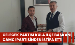 Gelecek Partisi Kula İlçe Başkanı Camcı partisinden istifa etti