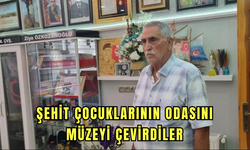 Şehit çocuklarının odasını müzeyi çevirdiler