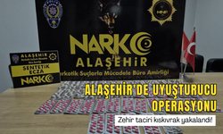 Alaşehir'de uyuşturucu operasyonu: Zehir taciri kıskıvrak yakalandı!