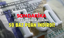 FED Faiz Kararını Açıkladı: 50 Baz Puan İndirdi!