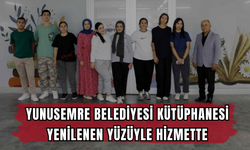 Yunusemre Belediyesi Kütüphanesi yenilenen yüzüyle hizmette