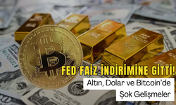 Fed Faiz İndirimine Gitti! Altın, Dolar ve Bitcoin'de Şok Gelişmeler: Gram Altın İçin Yeni Rekor Tahminleri!"