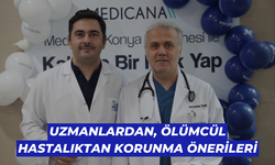 Uzmanlardan, ölümcül hastalıktan korunma önerileri