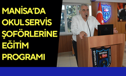 Manisa’da okul servis şoförlerine eğitim programı