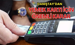 Milyonlarca çalışanı ilgilendiriyor !  Danıştay'dan yemek kartı için önemli karar