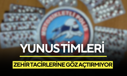 Yunus Timleri zehir tacirlerine göz açtırmıyor