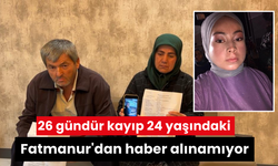 26 gündür kayıp 24 yaşındaki Fatmanur'dan haber alınamıyor