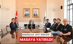 Manisa’da ‘afet riskleri’ masaya yatırıldı