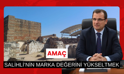 Amaç, Salihli’nin marka değerini yükseltmek