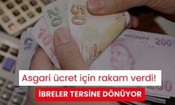 Asgari ücret için rakam verdi! İbreler tersine dönüyor