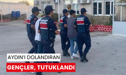 Aydın’ı dolandıran gençler, tutuklandı