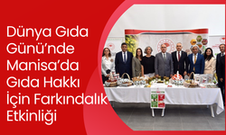 Dünya Gıda Günü’nde Manisa’da gıda hakkı için farkındalık etkinliği