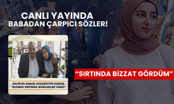 Rojin'in ölümüyle ilgili babadan çarpıcı sözler! 'Vahşete kurban gitti' diyerek açıkladı: 'Sırtında bizzat gördüm'