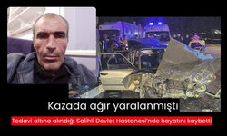 Kazada ağır yaralanmıştı... Tedavi altına alındığı Salihli Devlet Hastanesi’nde hayatını kaybetti