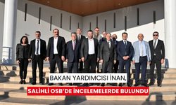 Bakan Yardımcısı İnan, Salihli OSB’de incelemelerde bulundu