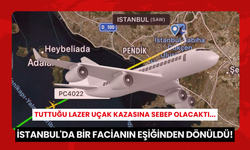 Uçağa yöneltilen lazer İstanbul’da felakete yol açacaktı!