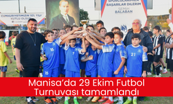 Manisa’da 29 Ekim Futbol Turnuvası tamamlandı