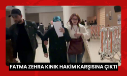 Fatma Zehra Kınık hakim karşısına çıktı