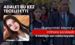 18 yaşındaki Aleyna Ağgül'ü intihara sürükledi! O cani için karar verildi: Adalet tecelli etti