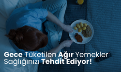 Gece atıştırmaları tehlike saçıyor: Ağır yemekler sağlığınızı riske atıyor