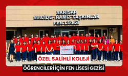 Özel Salihli Koleji öğrencileri için Fen Lisesi gezisi