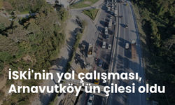 İSKİ'nin yol çalışması, Arnavutköy'ün çilesi oldu