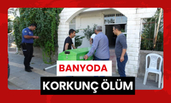 Banyoda korkunç ölüm