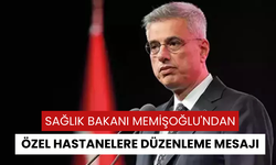 Sağlık Bakanı Memişoğlu: Özel sağlık kurumlarına ilişkin yapısal reformlar da bakanlığımızın gündemindedir