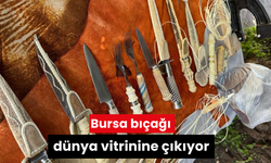 Bursa bıçağı dünya vitrinine çıkıyor