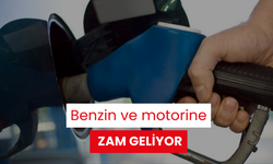 Benzin ve motorine zam geliyor