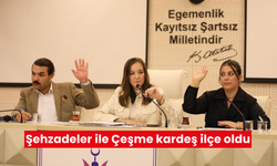 Şehzadeler ile Çeşme kardeş ilçe oldu