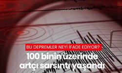 Bu depremler neyi ifade ediyor? 100 binin üzerinde artçı sarsıntı yaşandı