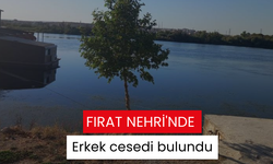 Fırat Nehri'nde erkek cesedi bulundu