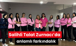 Salihli Talat Zurnacı’da anlamlı farkındalık