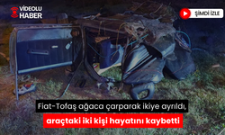 Korkunç kaza; Fiat-Tofaş ağaçla çarpışarak ikiye ayrıldı, iki kişi hayatını kaybetti!