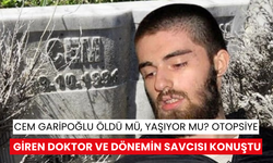 Cem Garipoğlu öldü mü, yaşıyor mu? Otopsiye giren doktor ve dönemin savcısı konuştu