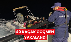 40 kaçak göçmen yakalandı