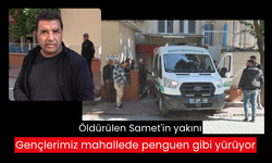 Öldürülen Samet'in yakınından şok açıklama... “Gençlerimiz mahallede penguen gibi yürüyor!”