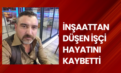 İnşaattan düşen işçi hayatını kaybetti