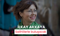 İlkay Akkaya Salihlilerle buluşacak